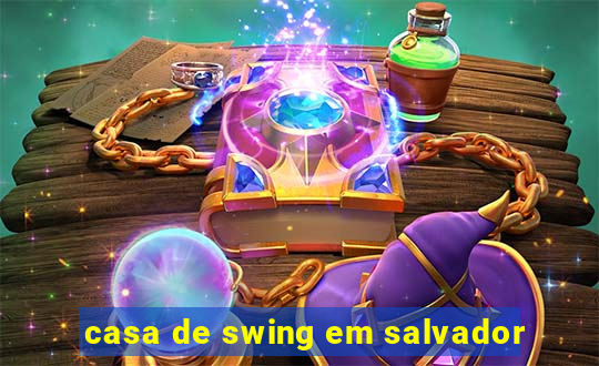 casa de swing em salvador